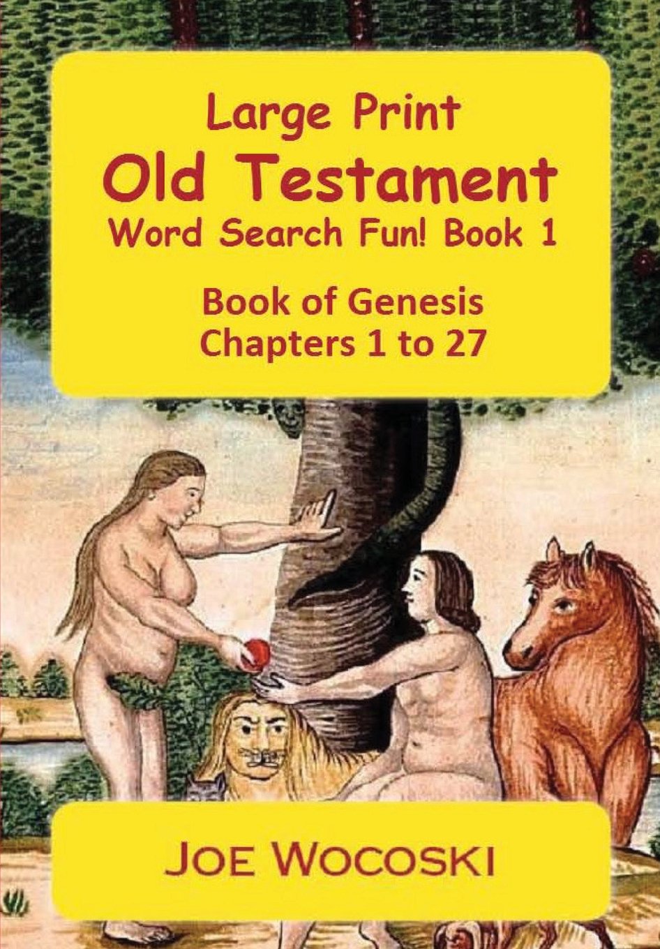 Large Print Old Testament Word Search Fun! Book 1: Book of Genesis Chapters 1 to 27 (Bible Word Search Books - Old Testament, Band 1)