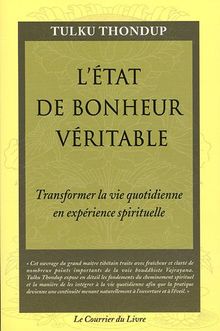 L'état de bonheur : transformer la vie quotidienne en expérience spirituelle