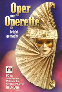 Oper und Operette leicht gemacht, für Keyboard/Klavier