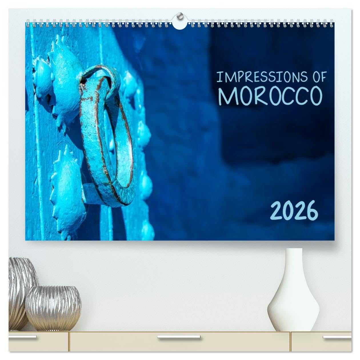 Impressions of Morocco 2026 (High Quality Premium Wall Calendar 2026 DIN A2 landscape),CALVENDO 12 Month Wall Calendar: A gorgeous journey through Morocco