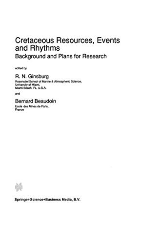 Cretaceous Resources, Events and Rhythms: Background and Plans for Research (Nato Science Series C:, 304, Band 304)