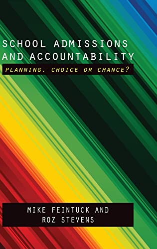School admissions and accountability: Planning, Choice or Chance?