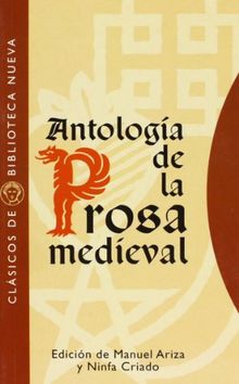 Antología de la prosa medieval (Clásicos de Biblioteca Nueva, Band 6)