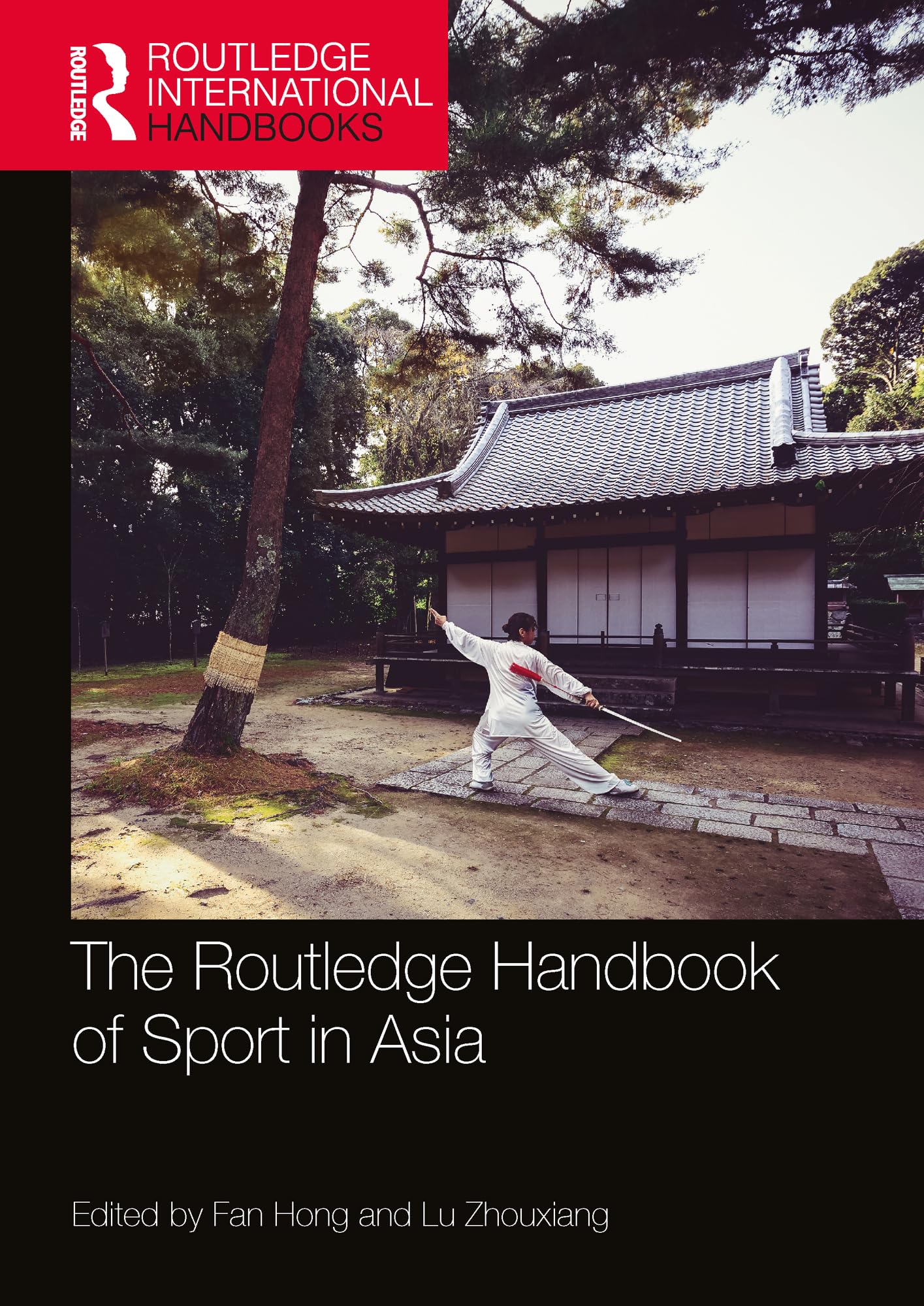 The Routledge Handbook of Sport in Asia (Routledge International Handbooks)