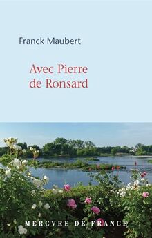 Avec Pierre de Ronsard