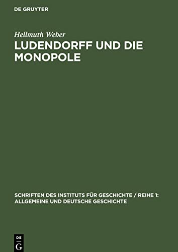 Ludendorff und die Monopole: Deutsche Kriegspolitik 1916¿1918