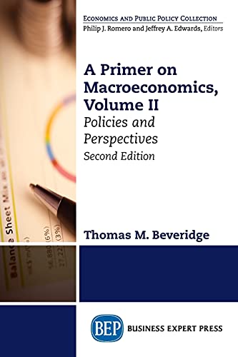 A Primer on Macroeconomics, Second Edition, Volume II: Policies and Perspectives