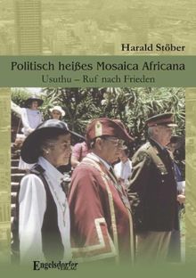 Politisch heißes Mosaica Africana: Usuthu – Ruf nach Frieden. Ein südafrikanisches Zeitdokument