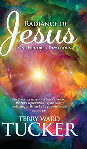 RADIANCE OF JESUS: One Hundred Devotions