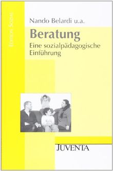 Beratung: Eine sozialpädagogische Einführung (Edition Sozial)