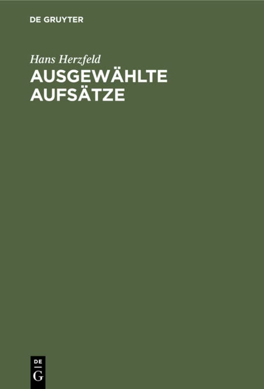 Ausgewählte Aufsätze: Dargebracht als Festgabe zum siebzigsten Geburtstage von seinen Freunden und Schülern