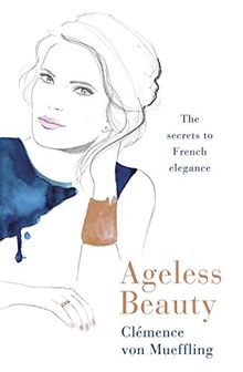 Ageless Beauty: Discover the best-kept beauty secrets from the editors at Vogue Paris