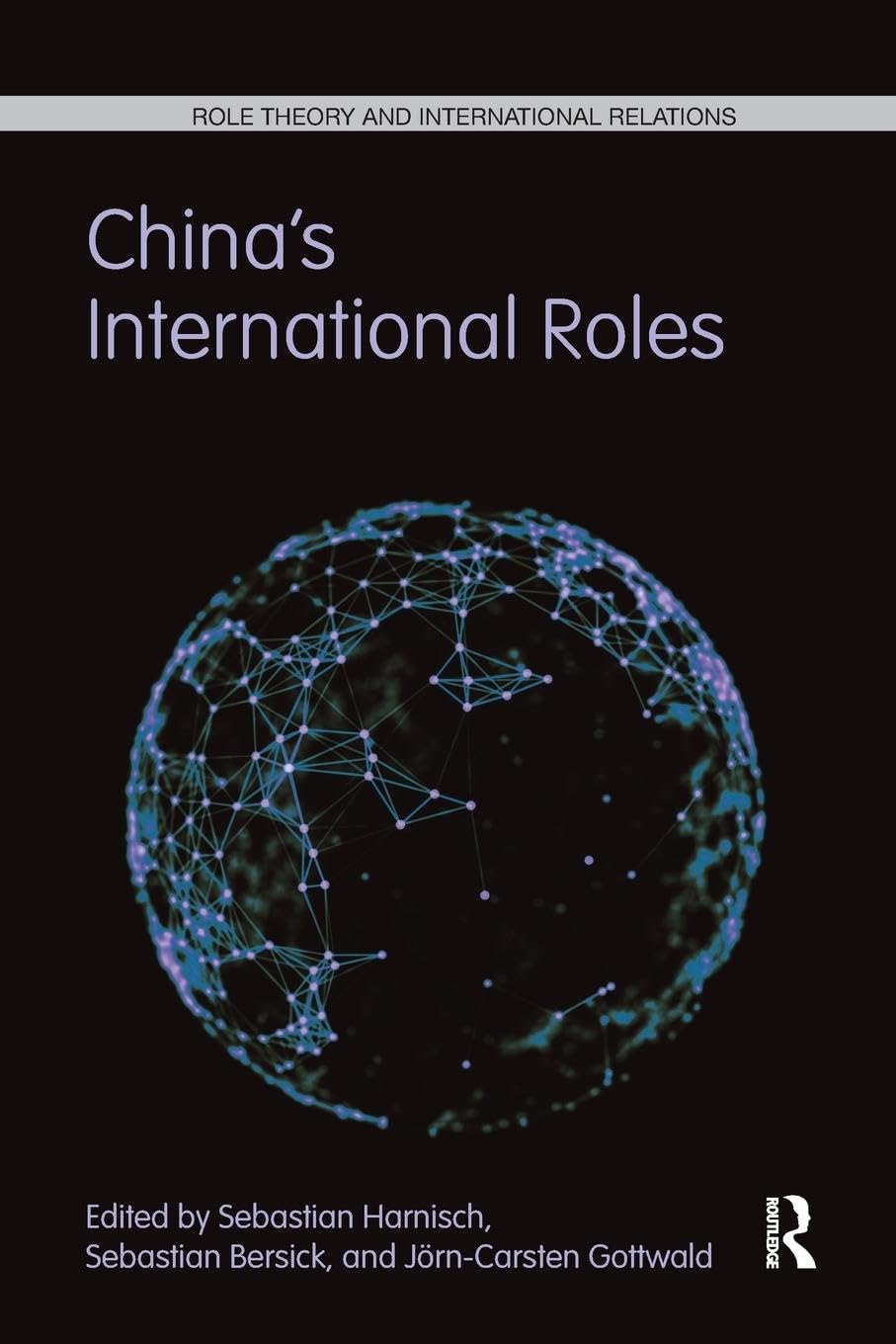 China’s International Roles: Challenging or Supporting International Order? (Role Theory and International Relations)