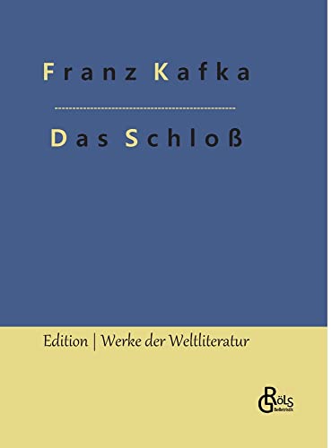 Das Schloß (Edition Werke der Weltliteratur - Hardcover)
