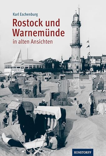 Eschenburg, Karl: Rostock und Warnemünde in alten Ansichten