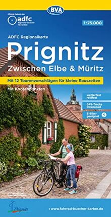 ADFC-Regionalkarte Prignitz mit 12 Tourenvorschlägen für kleine Rauszeiten, mit Knotenpunkten, 1:75.000, reiß- und wetterfest, GPS-Tracks Download, ... Elbe und Müritz (ADFC-Regionalkarte 1:75000)