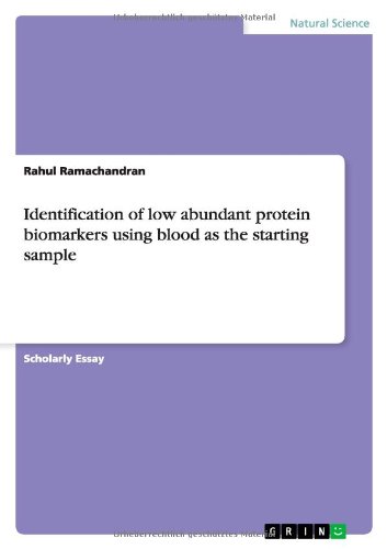 Identification of low abundant protein biomarkers using blood as the starting sample