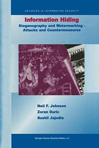 Information Hiding: Steganography and Watermarking-Attacks and Countermeasures: Steganography and Watermarking - Attacks and Countermeasures (Advances in Information Security)
