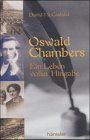 Oswald Chambers: Ein Leben voller Hingabe