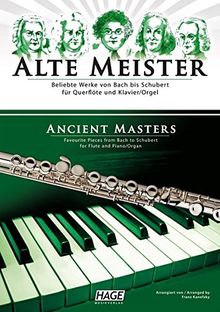 Alte Meister für Querflöte und Klavier/Orgel: Beliebte Werke von Bach bis Schubert