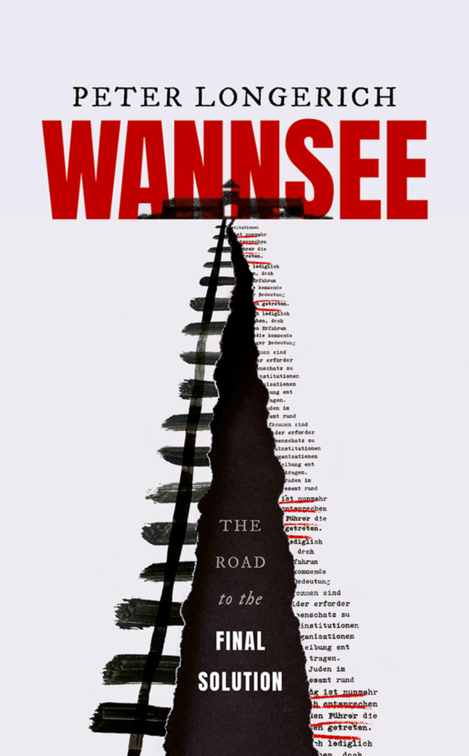 Peter Longerich Wannsee, The Road To The Final Solution