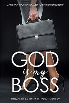 God Is My Boss: Christian Women Called To Entrepreneurship