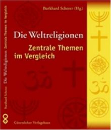 Die Weltreligionen: Zentrale Themen im Vergleich