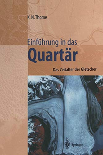 Einführung in das Quartär: Das Zeitalter der Gletscher