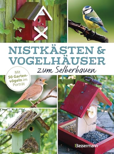 McKee-Orsini, Michele: Nistkästen und Vogelhäuser zum Selberbauen  - Mit 50 Gartenvögeln im Porträt