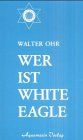 Wer ist White Eagle