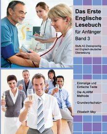 Das Erste Englische Lesebuch für Anfänger, Band 3: Stufe A2 Zweisprachig  mit Englisch-deutscher Übersetzung (Gestufte Englische Lesebücher)