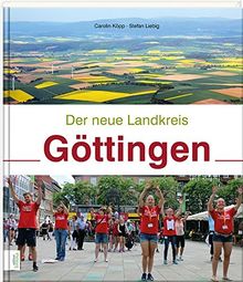 Der neue Landkreis Göttingen von Köpp, Carolin, Liebig, Stefan | Buch | Zustand sehr gut