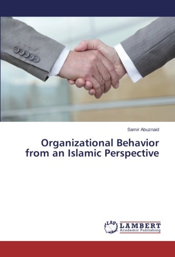 Organizational Behavior from an Islamic Perspective