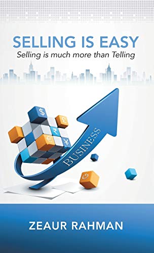 Selling Is Easy: Selling Is Much More than Telling