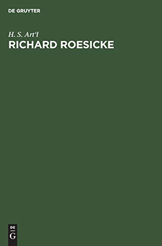 Richard Roesicke: Sein Leben und Wirken dem Volke dargestellt