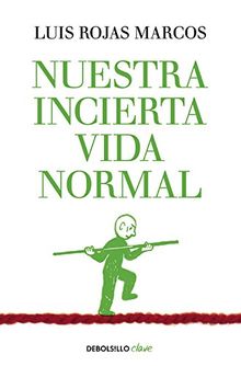 Nuestra incierta vida normal (CLAVE, Band 26220)