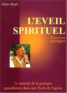 L'éveil spirituel : exercices pratiques