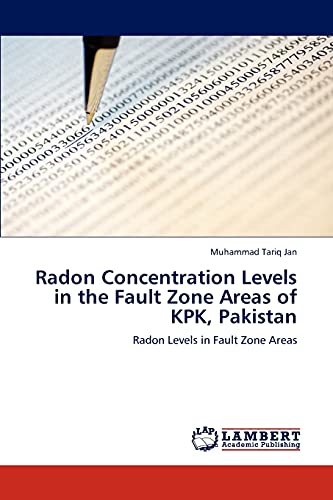Radon Concentration Levels in the Fault Zone Areas of KPK, Pakistan: Radon Levels in Fault Zone Areas