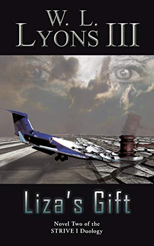Liza's Gift: Novel Two of the STRIVE I Duology