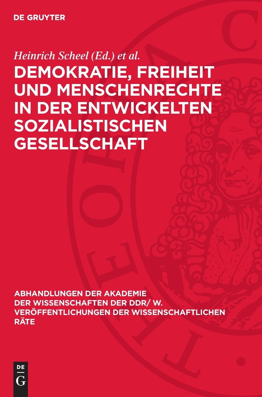 Demokratie, Freiheit und Menschenrechte in der entwickelten sozialistischen Gesellschaft: Tagung des Rates für staats- und rechtswissenschaftliche ... der Wissenschaftlichen Räte, 1979,4)