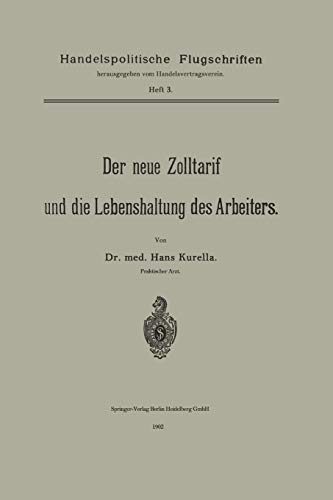 Der neue Zolltarif und die Lebenshaltung des Arbeiters. (Handelspolitische Flugschriften, 3, Band 3)