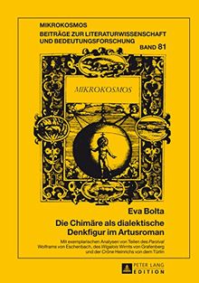 Die Chimäre als dialektische Denkfigur im Artusroman Mit