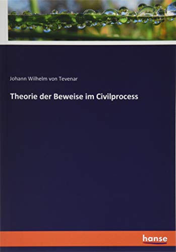 Theorie der Beweise im Civilprocess