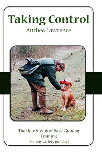 Taking Control: The How & Why of Basic Gundog Training