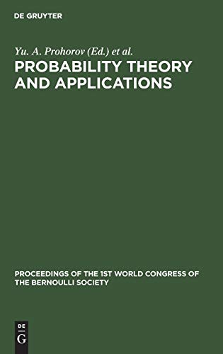 Probability Theory and Applications (Proceedings of the 1st World Congress of the Bernoulli Society)