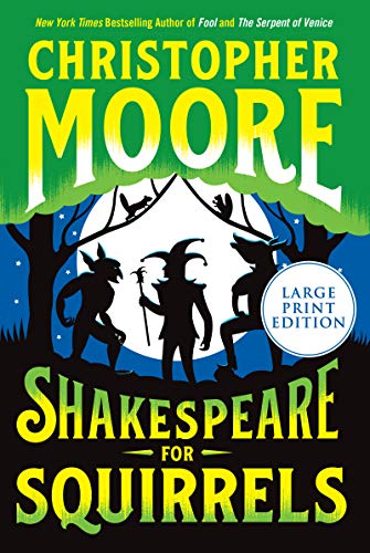 Christopher Moore Shakespeare For Squirrels, A Novel