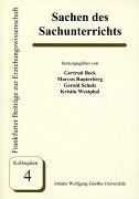 Sache(n) des Sachunterrichts: Dokumentation einer Tagungsreihe 1997-2000 (Frankfurter Beiträge zur Erziehungswissenschaft)