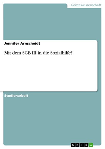 Mit dem SGB III in die Sozialhilfe?