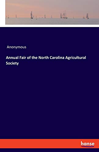 Annual Fair of the North Carolina Agricultural Society