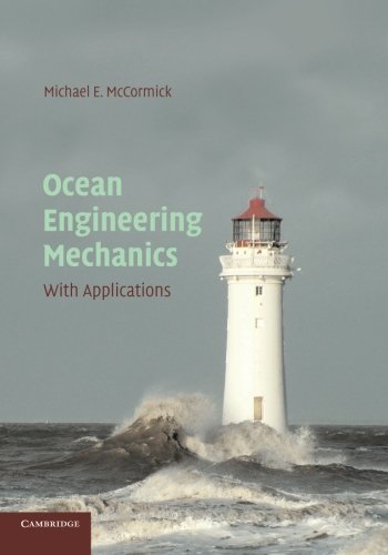 McCormick, Michael E. Ocean Engineering Mechanics, With Applications
